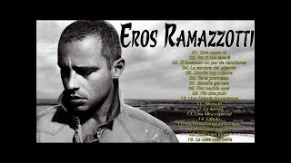 Eros Ramazzotti GRANDES EXITOS  EROS RAMAZZOTTI EXITOS Sus Mejores Canciones [upl. by O'Mahony881]