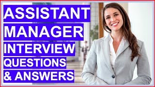 ASSISTANT MANAGER Interview Questions And Answers How To PASS A Deputy Managers Interview [upl. by Moynahan]