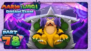 Mario amp Luigi Dream Team  Part 78  Bowsers Dream World [upl. by Nelli45]