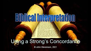 Biblical Interpretation How to Use a Strongs Concordance [upl. by Lach916]