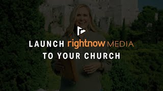 Launch RightNow Media to Your Church Using this Video [upl. by Wiley]