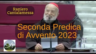 Raniero Cantalamessa Seconda Predica di Avvento 2023 [upl. by Anail]