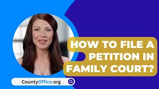 How To File A Petition In Court  CountyOfficeorg [upl. by Yssirk]