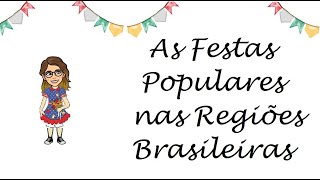 As Festas Populares nas Regiões Brasileiras [upl. by Sewell]