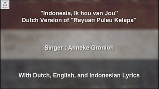 Indonesia Ik hou van Jou  Dutch Version of Rayuan Pulau Kelapa  With Lyrics [upl. by Hett456]