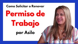 ✔️ Como Solicitar y Renovar el PERMISO DE TRABAJO por ASILO 👮 [upl. by Erinna50]