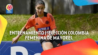 Entrenamiento  Selección Colombia Femenina de Mayores [upl. by Dominique513]