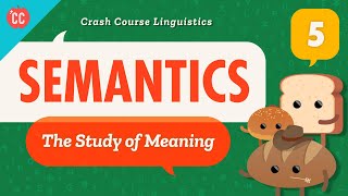 Semantics Crash Course Linguistics 5 [upl. by Steffen929]