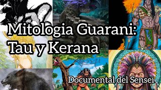 MITOLOGIA GUARANI TAU Y KERANA [upl. by Rolyt]