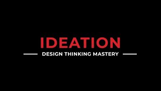 The Design Thinking Process  Ideation [upl. by Ecarg]