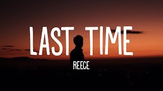 Reece  Last Time Lyrics [upl. by Assenay]