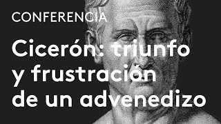 Cicerón triunfo y frustración de un advenedizo  Francisco Pina Polo [upl. by Oileve]