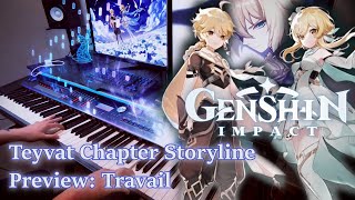 Teyvat Chapter Storyline Preview Travail Genshin Impact FULL Piano Arrangement [upl. by Mahgirb213]