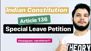 Article 136 Indian Constitution  Special Leave Petition SLP [upl. by Gunther]