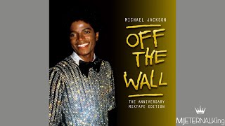 Michael Jackson  Off The Wall Deluxe Dance Mix  Off The Wall 35th Anniversary [upl. by Nnylrefinnej951]