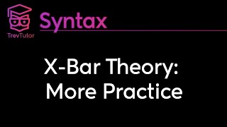 Syntax XBar Theory  Practice Sentences [upl. by Wolsniw361]