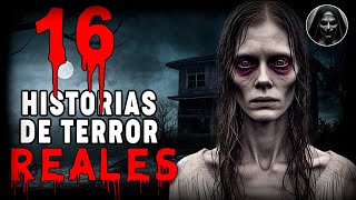 16 ATERRADORAS HISTORIAS REALES RECOPILACIÓN  HISTORIAS DE TERROR [upl. by Anoiek671]