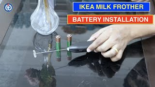 IKEA Milk Frother Battery Installation Procedure [upl. by Ettezyl]