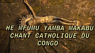 Mfumu yamba makabu chant catholique congo brazzaville [upl. by Kcirevam653]