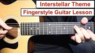 Interstellar Hans Zimmer  Fingerstyle Guitar Lesson Tutorial How to play Fingerstyle [upl. by Viridis]