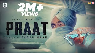 Praat  Babbu Maan  Full Video 2021  Latest Punjabi Songs 2021 [upl. by Netsirhc]