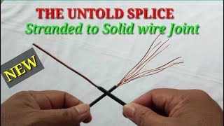 THE UNTOLD SPLICE Solid Wire to Stranded Wire Joint [upl. by Xanthus143]