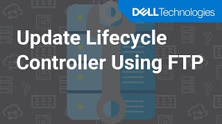 Update Lifecycle Controller Using FTP [upl. by Ahsiniuq567]