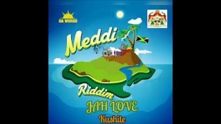 Jah Love By Kushite Meddi Riddim [upl. by Faber]