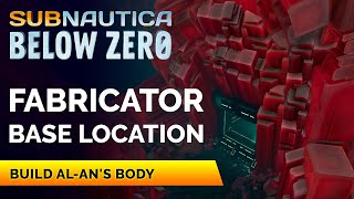 Fabricator Base Location  Subnautica Below Zero [upl. by Veradis]