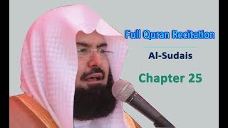 Full Quran Recitation By Sheikh Sudais  Chapter 25 [upl. by Nilyahs]