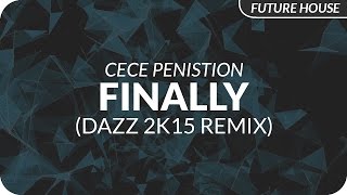 CeCe Peniston  Finally DAZZ 2k15 Remix [upl. by Jedediah]