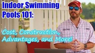 Indoor Swimming Pools 101 Cost Construction Advantages and More [upl. by Kinimod]