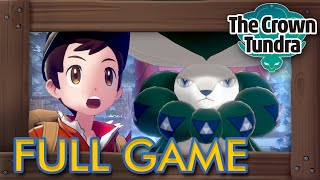 Pokémon Sword amp Shield The Crown Tundra  Full Game Walkthrough [upl. by Aiuqcaj]