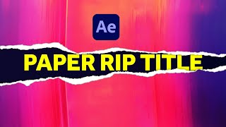 Paper Rip Title Animation  After Effects Tutorial [upl. by Enawyd837]