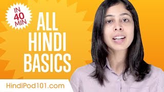 Learn Hindi in 40 Minutes  ALL Basics Every Beginners Need [upl. by Nerok]