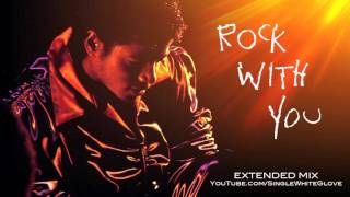 ROCK WITH YOU SWG Extended Mix  MICHAEL JACKSON Off The Wall [upl. by Harragan]