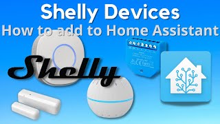 Home Assistant How To  integrate Shelly IoT devices [upl. by Airbmac705]