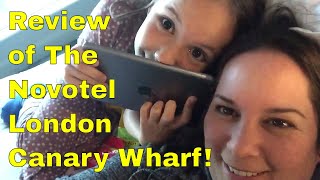 Novotel London Canary Wharf A Review [upl. by Donielle668]