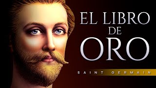 EL LIBRO DE ORO AUDIOLIBRO COMPLETO EN ESPAÑOL  SAINT GERMAIN  VOZ HUMANA [upl. by Araik]