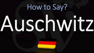 How to Pronounce Auschwitz CORRECTLY Meaning amp Pronunciation [upl. by Yak]