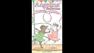 Opening to Angelina Ballerina Friends Forever 2002 VHS [upl. by Cicenia132]