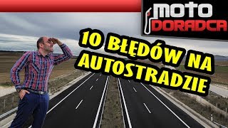 10 największych błędów na autostradzie MOTODORADCA [upl. by Gerson]