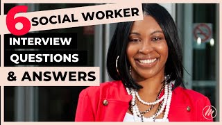 6 Social Worker Interview Questions AND Answers How to NAIL Your SOCIAL WORKER Interview [upl. by Hatch12]