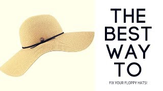 How to Fix Your Floppy Hats EASY TUTORIAL [upl. by Allac]