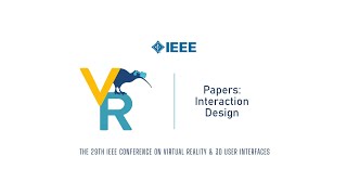 Papers Interaction Design  IEEE VR 2022 [upl. by Betthel]