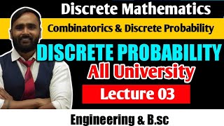 COMBINATORICS AND DISCRETE PROBABILITY  Discrete Probability  LECTURE 03  DISCRETE MATHEMATICS [upl. by Nagiem810]