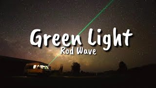 Rod Wave  Green Light Lyrics [upl. by Bodrogi]