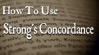 How to Use Strongs Concordance [upl. by Houser57]