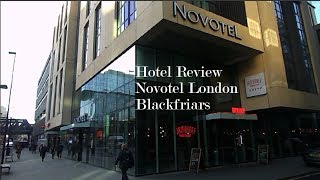 Hotel Review Novotel London Blackfriars [upl. by Wilcox]