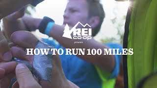 REI Presents How To Run 100 Miles [upl. by Nnylf699]